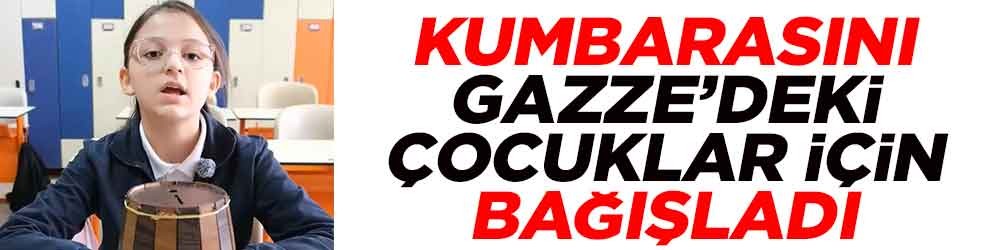 Kumbarasını Gazze’deki çocuklar için bağışladı