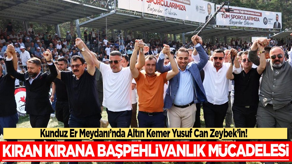 Kunduz Er Meydanı’nda Altın Kemer Yusuf Can Zeybek’in!