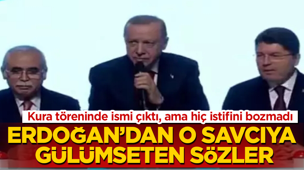 Kura töreninde ismi çıktı, ama hiç istifini bozmadı! Erdoğan’dan o savcıya gülümseten sözler