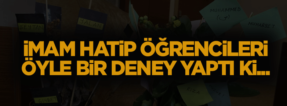 Kur'an Kursu talebeleri öyle bir deney yaptı ki...