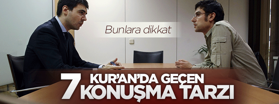 Kur'an-ı Kerim'de geçen 7 konuşma tarzı