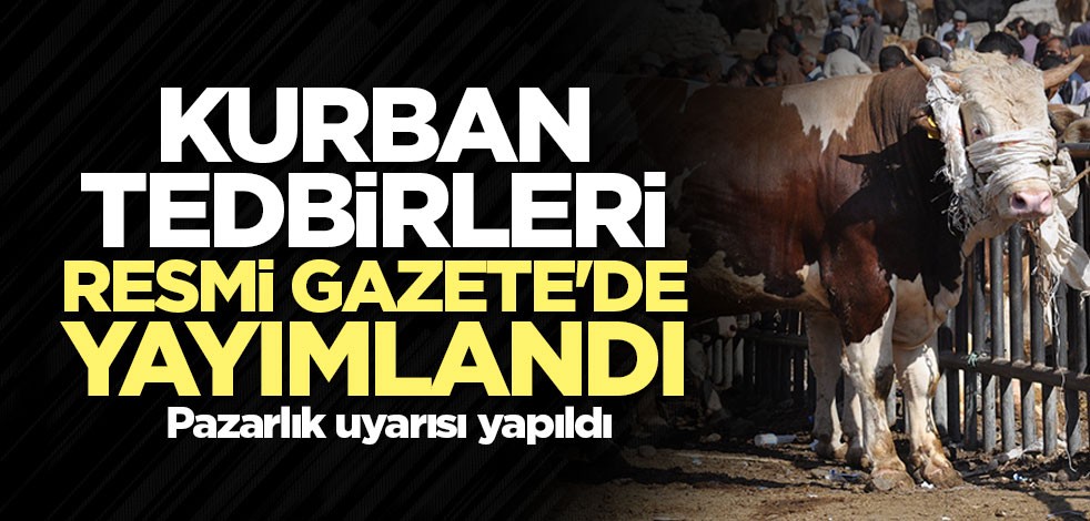 Kurban tedbirleri Resmi Gazete'de yayımlandı