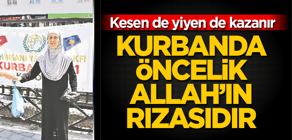 Kurbanda öncelik Allah’ın rızasıdır