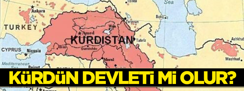 'Kürdün 'devleti' mi olur!'