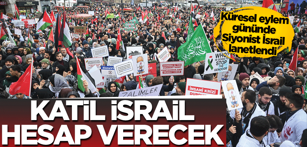Küresel eylem gününde Siyonist İsrail lanetlendi! Katil İsrail hesap verecek!