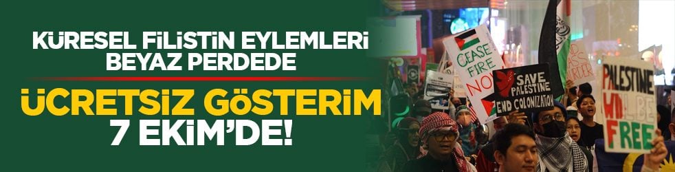 Küresel Filistin eylemleri beyaz perdede: Ücretsiz gösterim 7 Ekim’de!