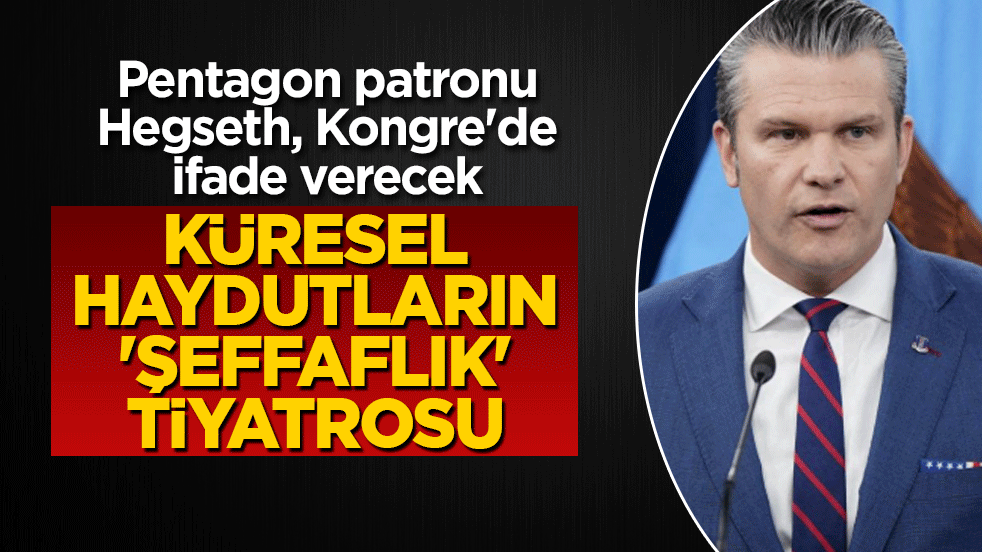 Küresel haydutların ‘şeffaflık’ tiyatrosu: Pentagon patronu Kongre’de hesap verecek