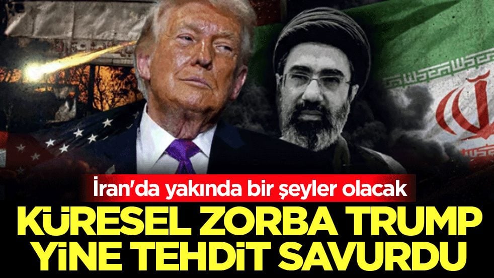 Küresel zorba Trump, yine tehdit savurdu: İran'da yakında bir şeyler olacak