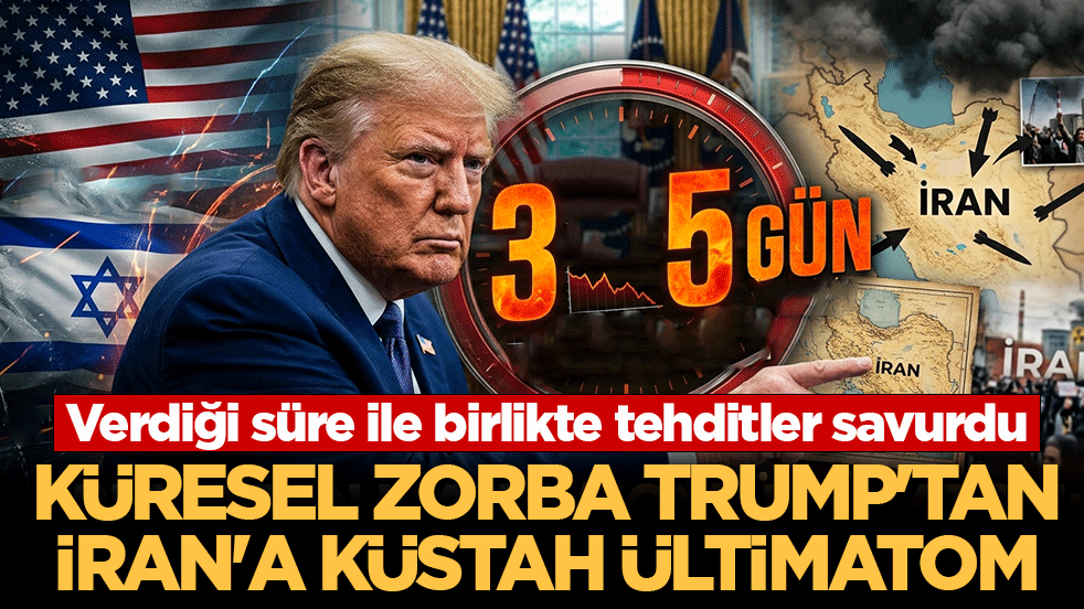 Küresel zorba Trump’tan İran’a küstah ültimatom: Yine 3 ila 5 gün süre tanıdı