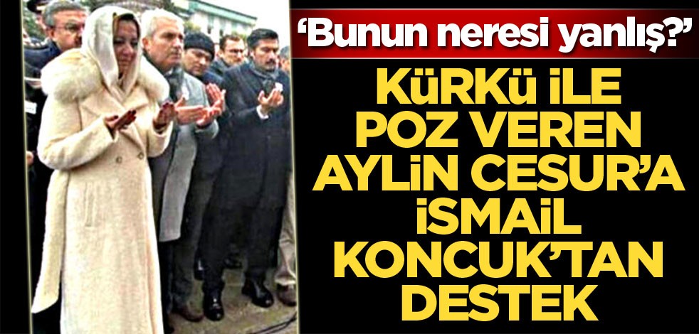 Kürküyle poz veren Aylin Cesur'a İsmail Koncuk'tan destek