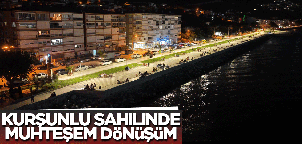 Kurşunlu sahilinde muhteşem dönüşüm