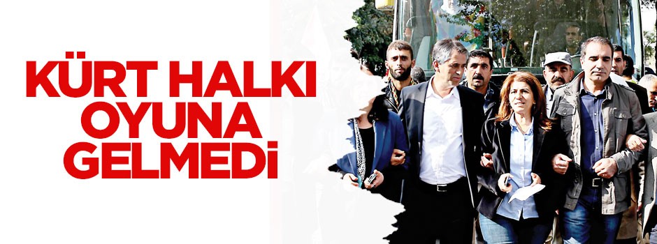 Kürt halkı oyuna gelmedi