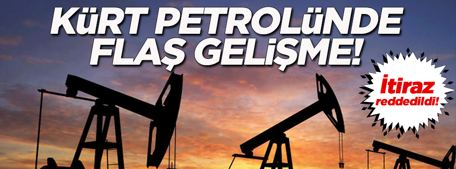 Kürt petrolünde flaş gelişme!