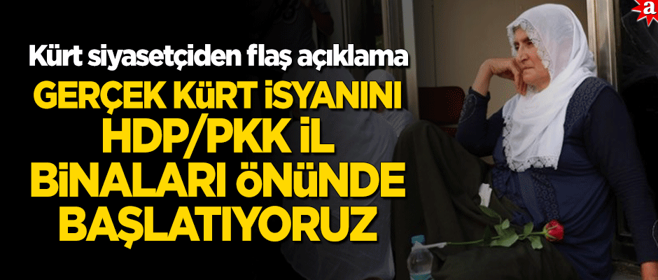 Kürt Siyasetçi Galip İlhaner: Gerçek Kürt isyanını HDP/PKK il binaları önünde başlatıyoruz