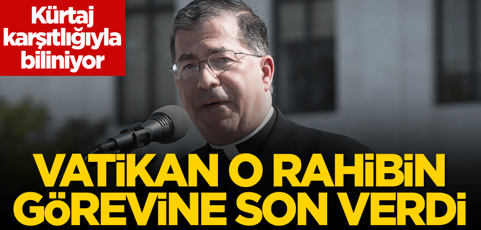 Kürtaj karşıtlığıyla biliniyor! Vatikan, o rahibin görevine son verdi