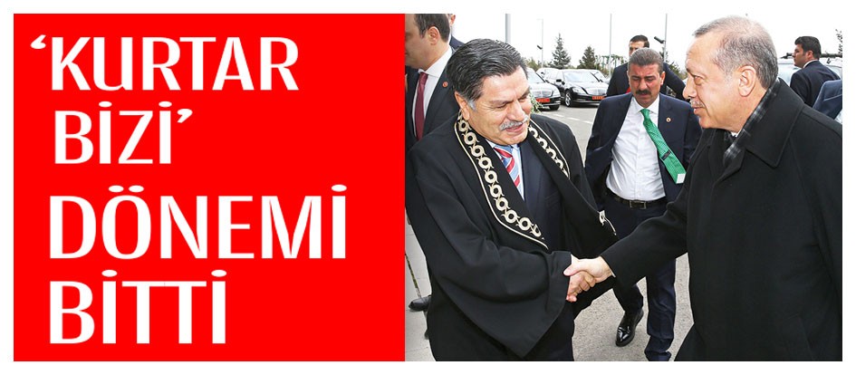 ‘Kurtar bizi’ dönemi bitti