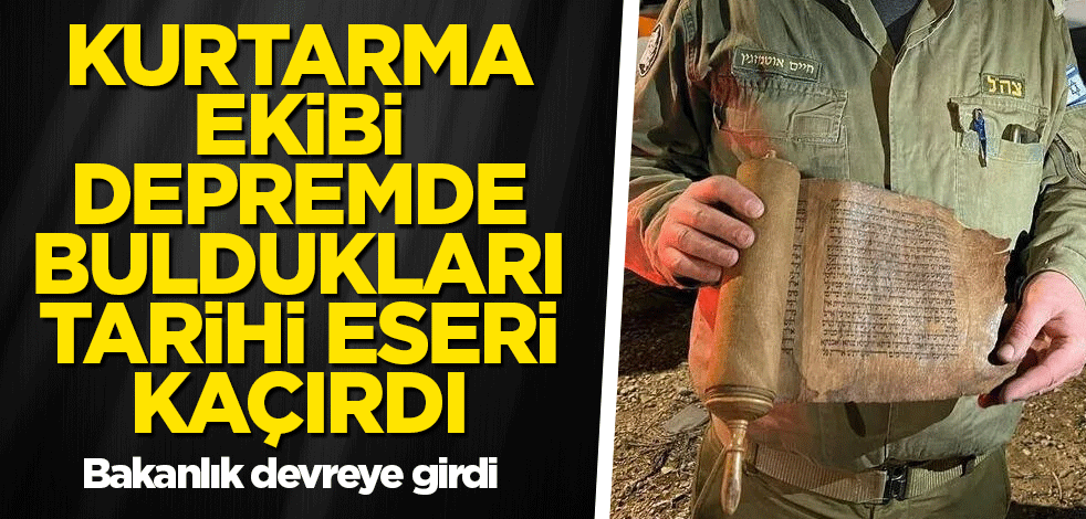 Kurtarma ekibi depremde buldukları tarihi eseri kaçırdı