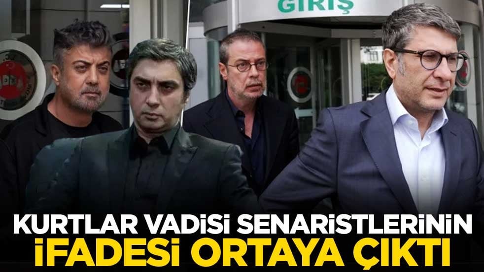 Kurtlar Vadisi senaristlerinin ifadesi ortaya çıktı