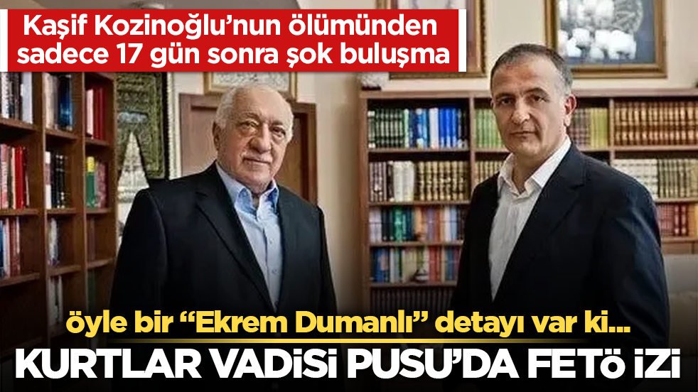 Kurtlar Vadisi Pusu’da FETÖ izi çıktı! Kaşif Kozinoğlu’nun ölümünden sadece 17 gün sonra şok buluşma: Öyle bir "Ekrem Dumanlı" detayı var ki...