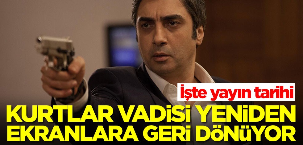 Kurtlar Vadisi'ni bekleyenlere müjde! Ekranlara geri dönüyor... İşte yayın tarihi