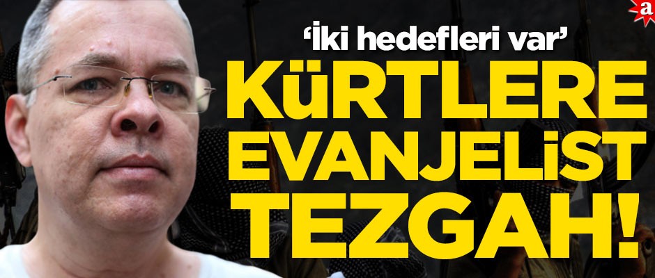 Kürtlere evanjelist tezgah! İki hedefleri var