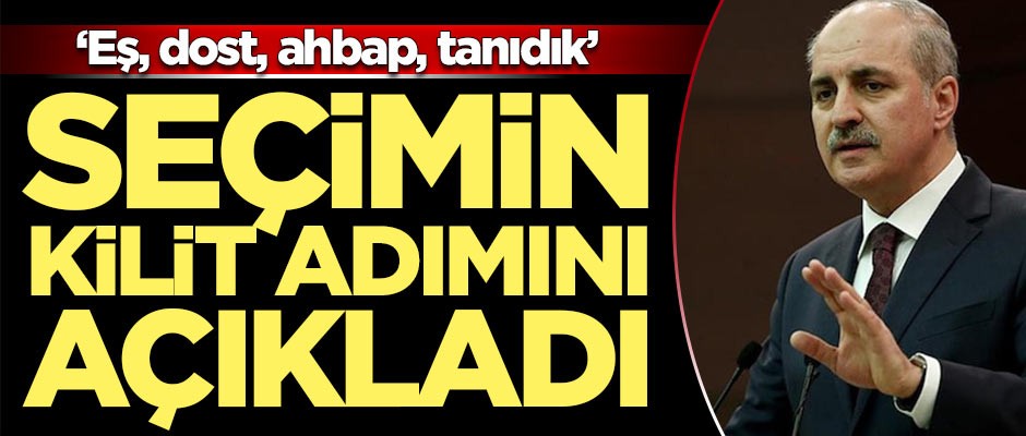 Kurtulmuş seçimin en kilit adımını açıkladı!