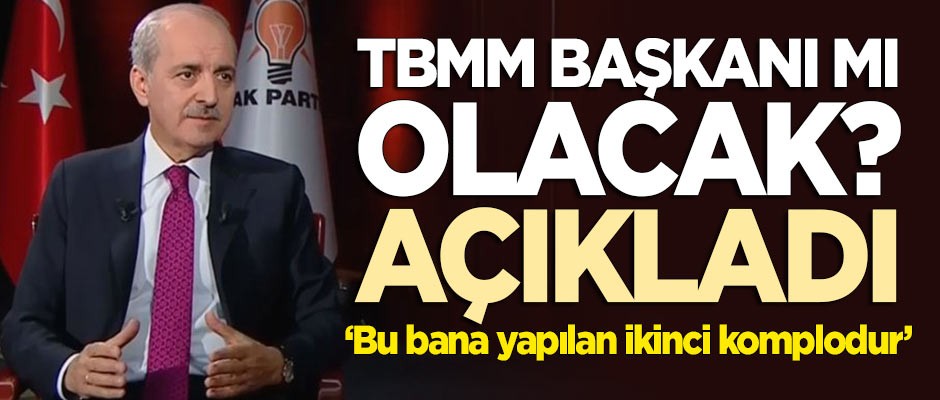 Kurtulmuş TBMM başkanı mı olacak? Açıkladı