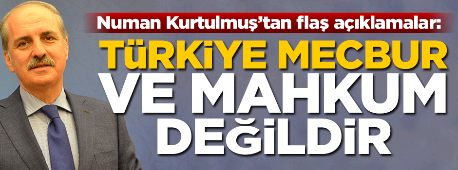 Kurtulmuş: Türkiye'ye yapılan operasyon, gelişmekte olan ülkelere verilen mesaj