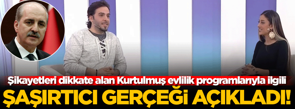 Kurtulmuş'tan 'evlilik programları' ile ilgili flaş açıklama