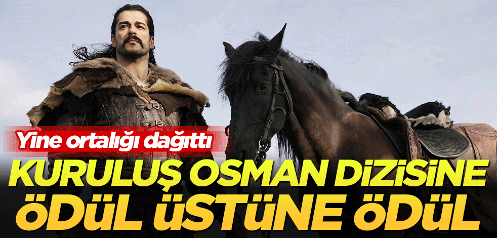 Kurulu Osman’a ödül üstüne ödül! Yine ortalığı dağıttı