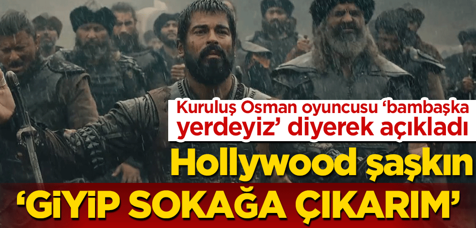 Kuruluş Osman dizisinin Çömlekçi İdris’i Bahtiyar Engin ihtişama kapıldı