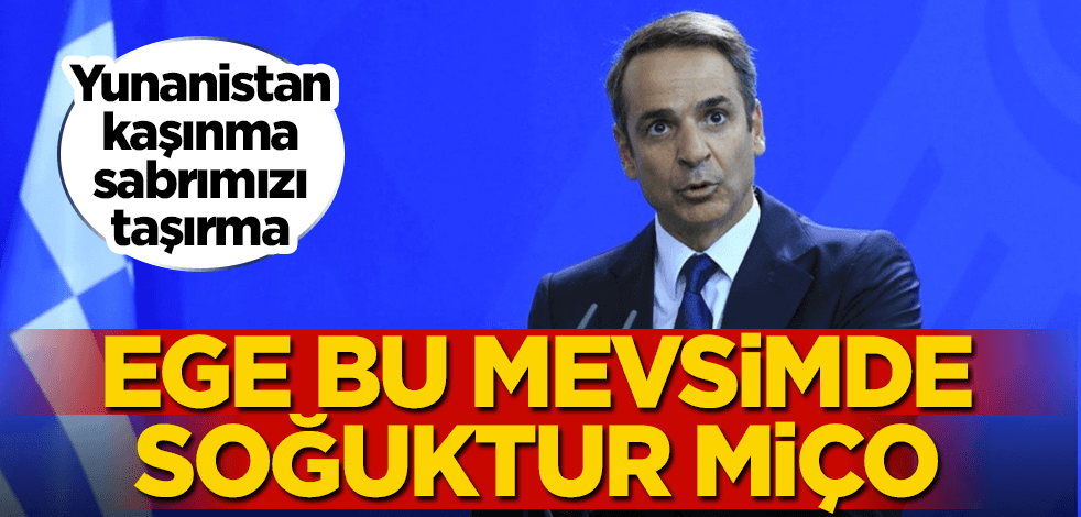 Küstah Miçotakis'ten yine alçakça sözler