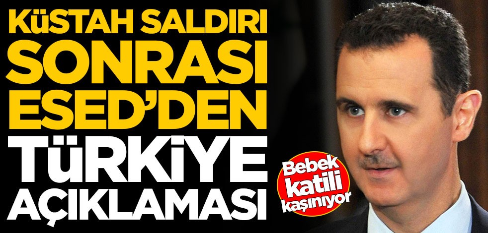 Küstah saldırı sonrası Esed'den Türkiye açıklaması!