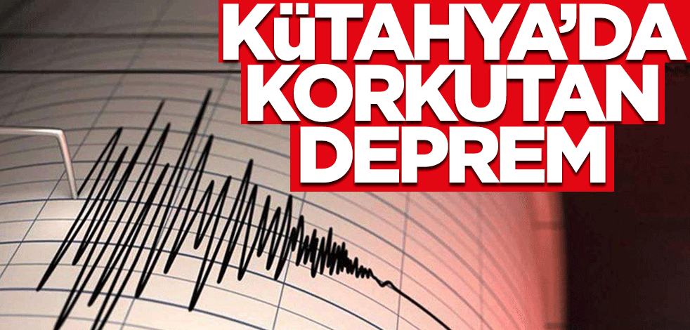 Kütahya'da korkutan deprem