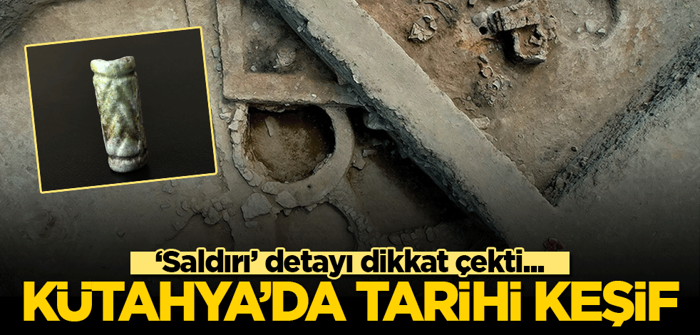 Kütahya'da tarihi keşif: 'Saldırı' detayı dikkat çekti