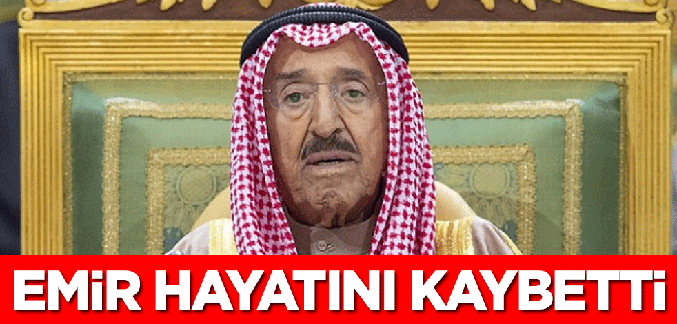 Kuveyt Emiri Şeyh Nevvaf el-Ahmed el-Cabir es-Sabah hayatını kaybetti
