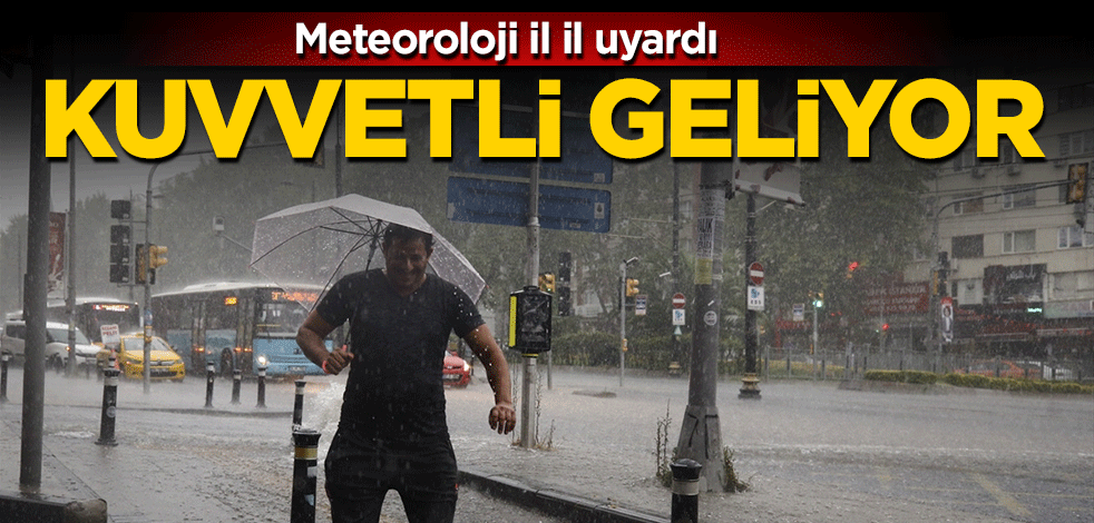 Kuvvetli yağış geliyor... Meteoroloji çok sayıda ili uyardı