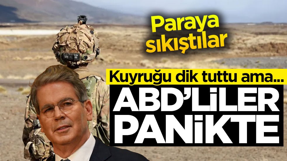 Kuyruğu dik tuttu ama... ABD panikte!