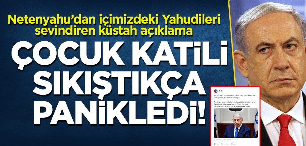 Kuyruğu sıkışan çocuk katili Netenyahu haddini aştı! Kana doyamamış barbar...