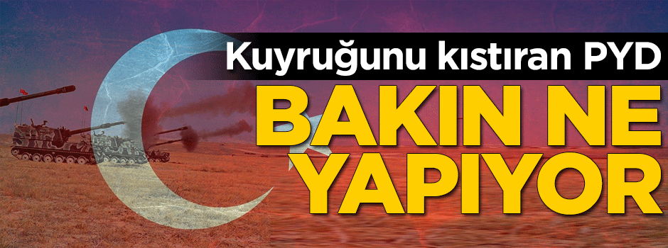 Kuyruğunu kıstıran PYD bakın ne yapıyor!