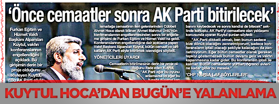 Kuytul Hoca’dan Bugün’e yalanlama