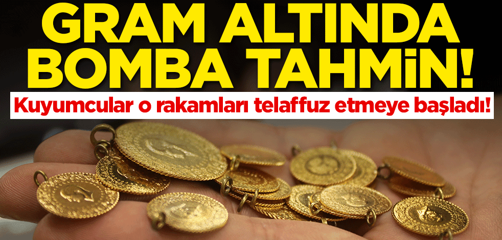 Kuyumcular o rakamları telaffuz etmeye başladı! Gram altında bomba tahmin