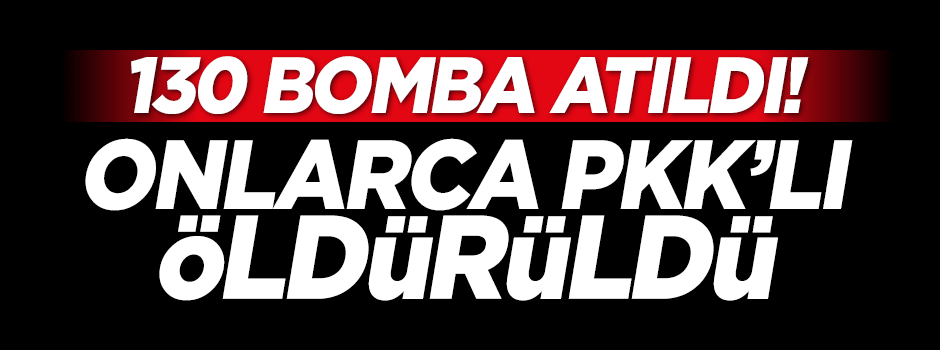 Kuzey Irak'a hava operasyonu! 40 PKK'lı öldürüldü