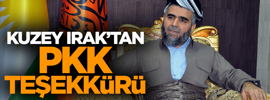 Kuzey Irak'tan Türkiye'ye 'PKK' teşekkürü