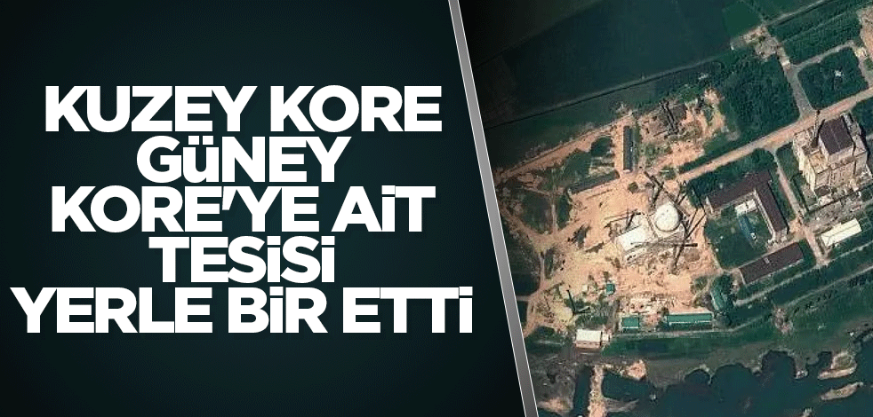 Kuzey Kore, Güney Kore'ye ait tesisi yerle bir etti