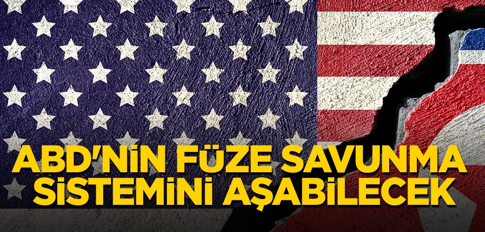 Kuzey Kore için iddia edildi: ABD'nin tüm füze savunma sistemini aşabilecek! Koreliler istiyor, peşine düştü
