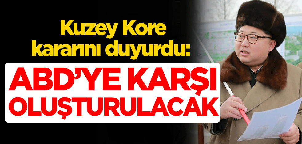 Kuzey Kore kararını duyurdu: ABD'ye karşı oluşturulacak