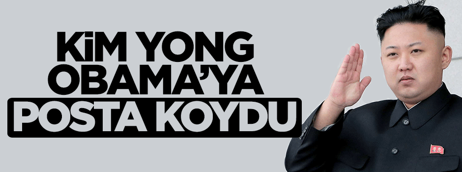 Kuzey Kore lideri Kim Yong Obama'ya posta koydu