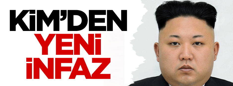 Kuzey Kore liderinden yeni infaz