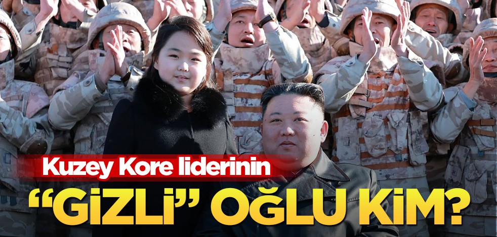 Kuzey Kore liderinin "gizli" oğlu: O Koreli kim, ülke oğlunu neden basından uzak tutuyor? Ve Koreliler şaşkın